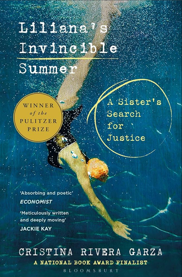 Liliana's Invincible Summer: A Sister's Search for Justice by Christina Rivera Garza